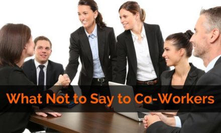 What Not to Say to Co-Workers