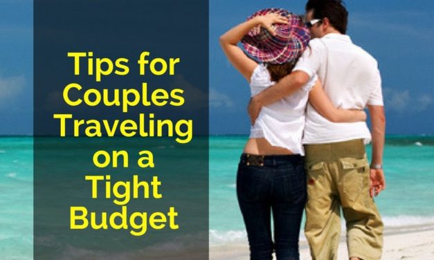 Tips for Couples Traveling on a Tight Budget