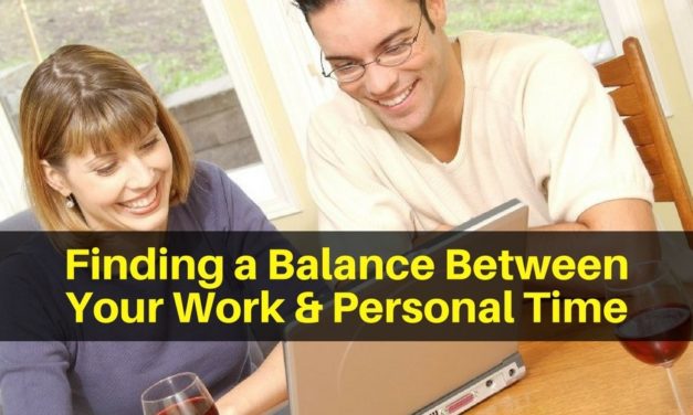 Finding a Balance Between Your Work and Personal Time