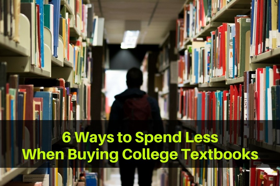 6 Ways to Spend Less When Buying College Textbooks