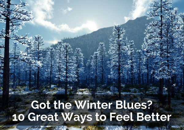 Got the Winter Blues? 10 Great Ways to Feel Better