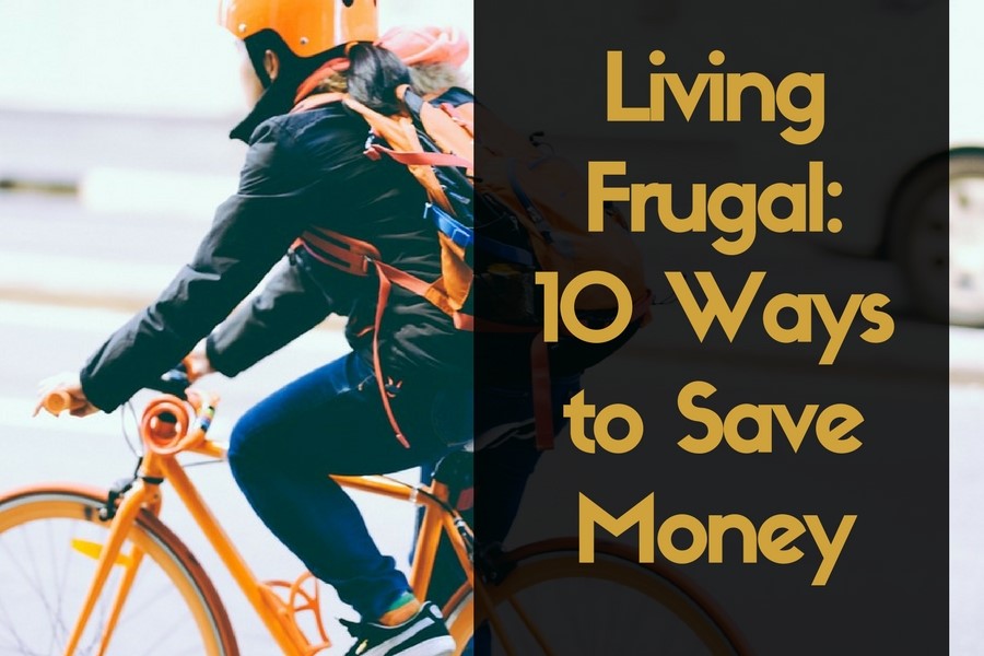 Living Frugal: 10 Ways to Save Money