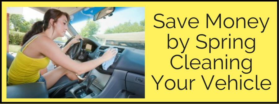 Save Money by Spring Cleaning Your Vehicle