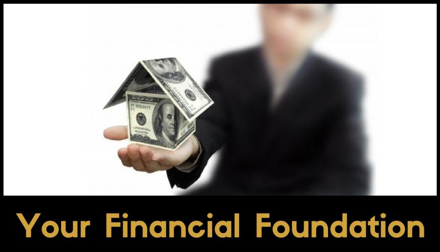 Your Financial Foundation