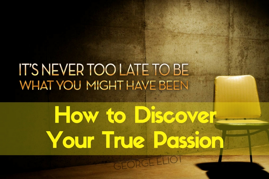 How to Discover Your True Passion