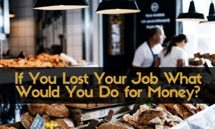 If You Lost Your Job What Would You Do for Money?