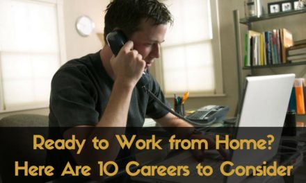 Ready to Work from Home? Here Are 10 Careers to Consider