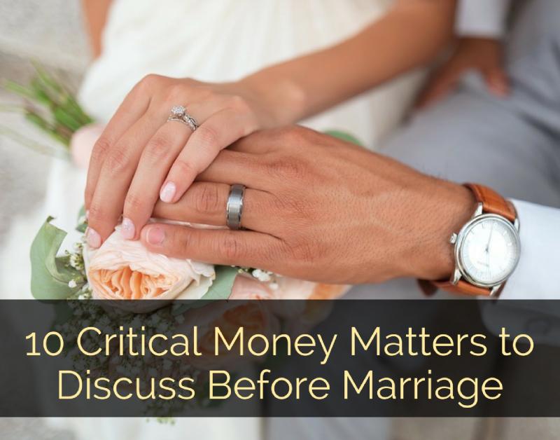 10 Critical Money Matters to Discuss Before Marriage