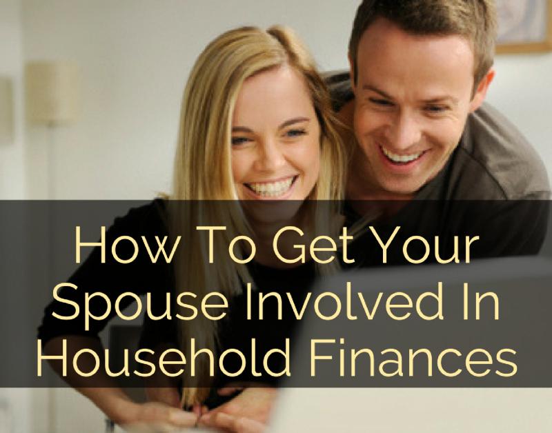How To Get Your Spouse Involved In Household Finances