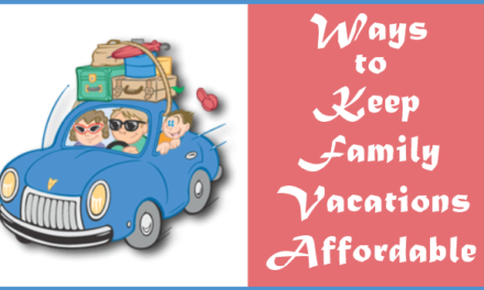 Ways to Keep Family Vacations Affordable