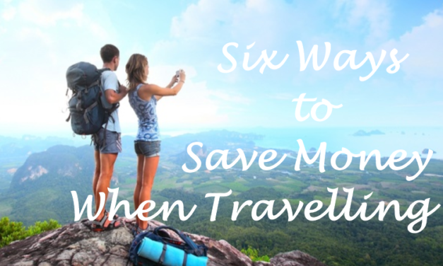 Six Ways to Save Money When Travelling