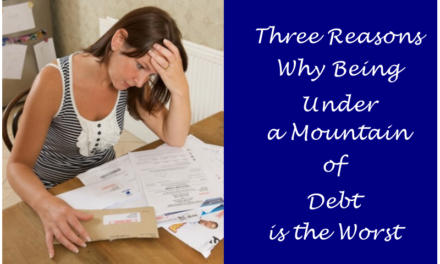Three Reasons Why Being Under a Mountain of Debt is the Worst