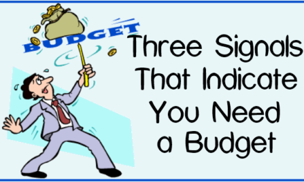 Three Signals That Indicate You Need a Budget