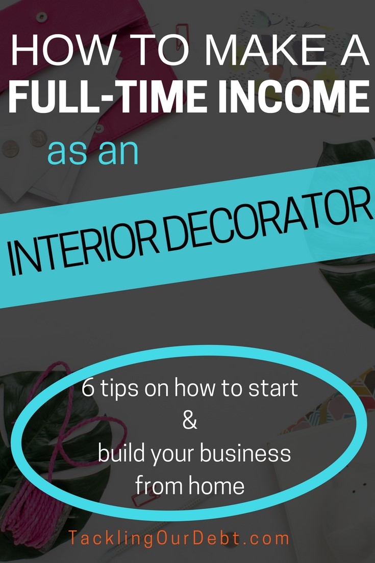 Small Business Idea: Become an Interior Decorator | Tackling Our Debt
