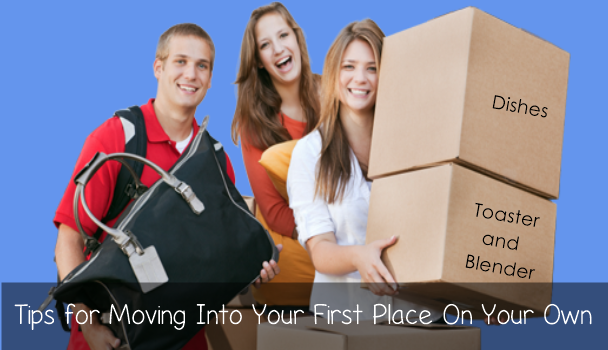 Tips for Moving Into Your First Place On Your Own