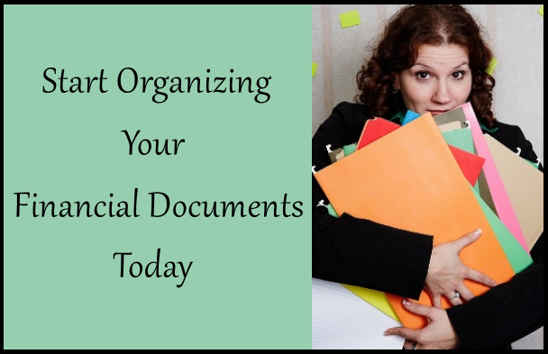 Start Organizing Your Financial Documents Today