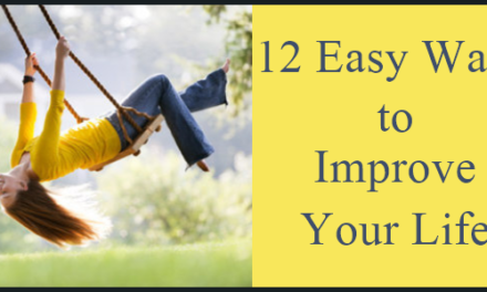 12 Easy Ways to Improve Your Life