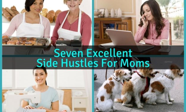 Seven Excellent Side Hustles For Moms