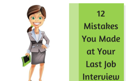 12 Mistakes You Made at Your Last Job Interview #Infographic