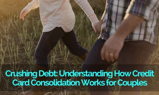 Crushing Debt: Understanding How Credit Card Consolidation Works for Couples
