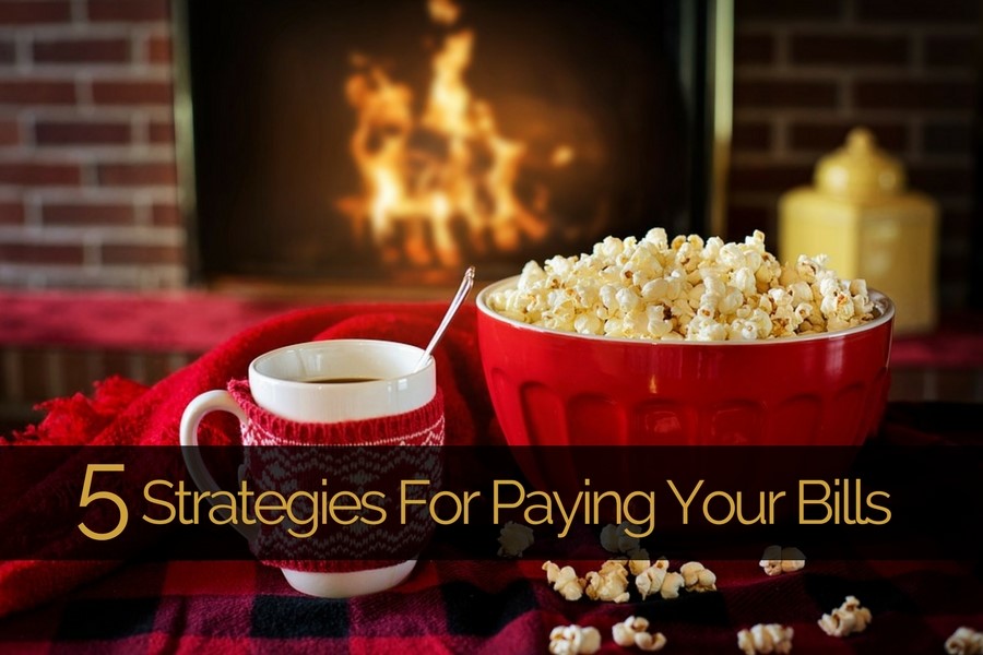 5 Strategies For Paying Your Bills