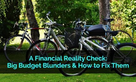 A Financial Reality Check: Big Budget Blunders and How to Fix Them