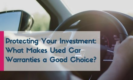 Protecting Your Investment:  What Makes Used Car Warranties a Good Choice?