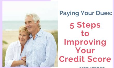 Paying Your Dues: 5 Steps to Improving Your Credit Score