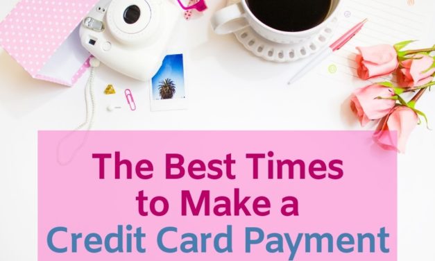 The Best Times to Make a Credit Card Payment