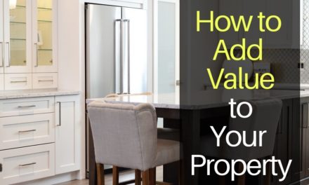 How to Add Value to Your Property