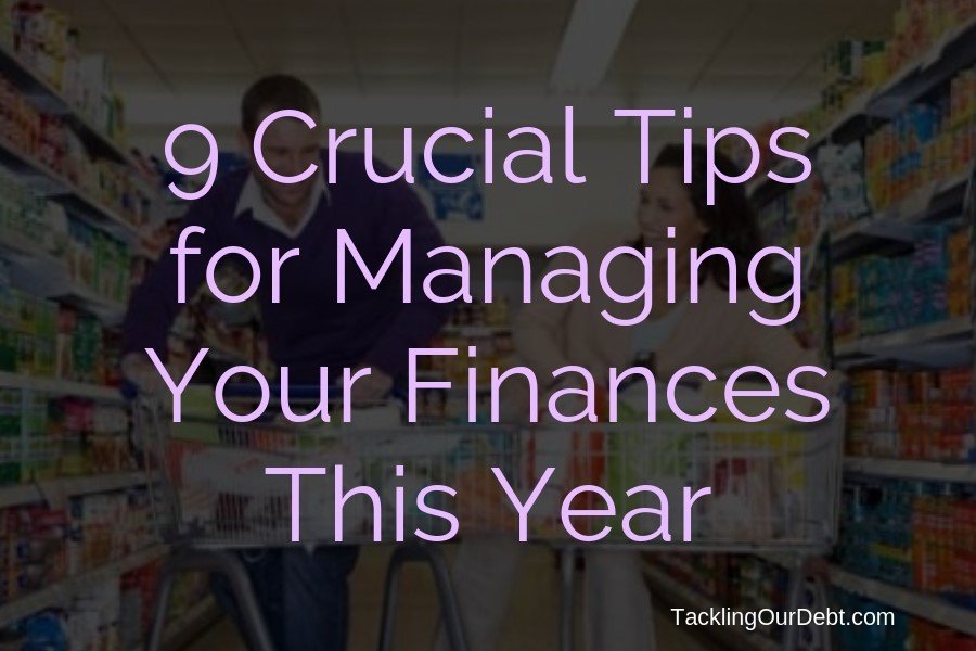 9 Crucial Tips for Managing Your Finances This Year