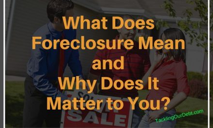 What Does Foreclosure Mean and Why Does it Matter to You?