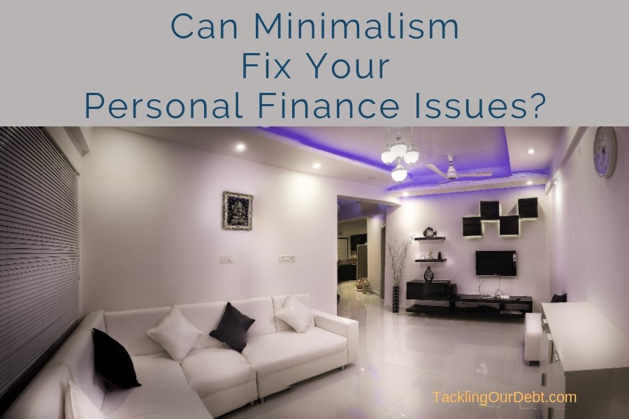 Can Minimalism Fix Your Personal Finance Issues?