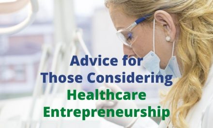 Advice for Those Considering Healthcare Entrepreneurship