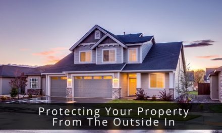 Protecting Your Property From The Outside In