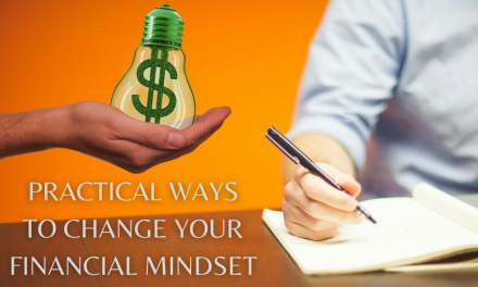 Practical Ways To Change Your Financial Mindset