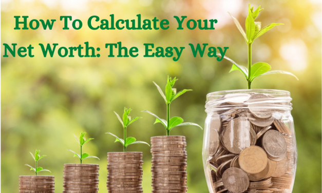 How to Calculate Your Net Worth: The Easy Way