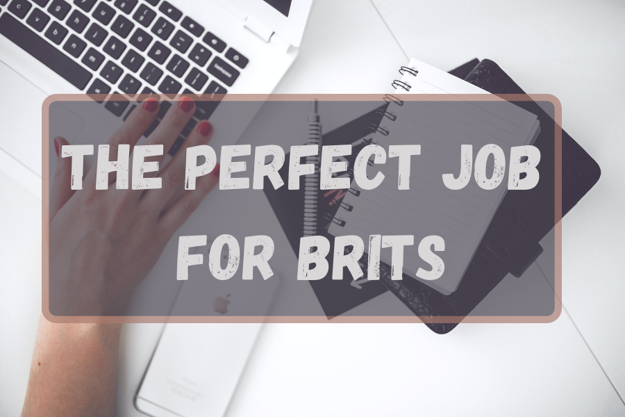 The Perfect Job For Brits
