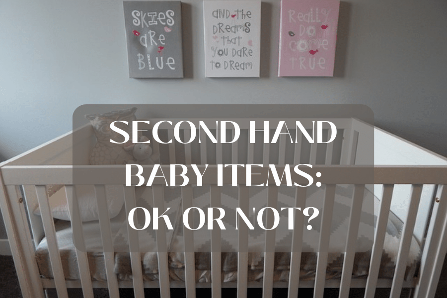 Second Hand Baby Items: Ok or Not?